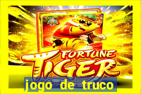 jogo de truco grátis 360